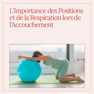 Respiration et postions pendant l'accouchement